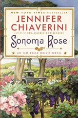 Sonoma Rose - Jennifer Chiaverini - 9781101560372
