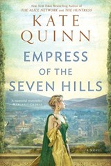 Empress of the Seven Hills - Kate Quinn - 9781101561416