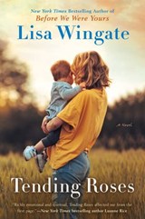 Tending Roses - Lisa Wingate - 9781101575918