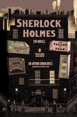 Sherlock Holmes: The Novels - Sir Arthur Conan Doyle - 9781101595053