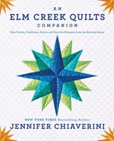An Elm Creek Quilts Companion - Jennifer Chiaverini - 9781101600993