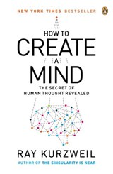 How to Create a Mind - Ray Kurzweil - 9781101601105