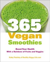 365 Vegan Smoothies - Kathy Patalsky - 9781101601655