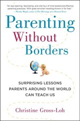 Parenting Without Borders - Christine Gross-Loh Ph.D - 9781101609064