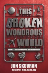 This Broken Wondrous World - Jon Skovron - 9781101612910