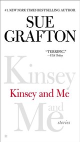 Kinsey and Me - Sue Grafton - 9781101614310