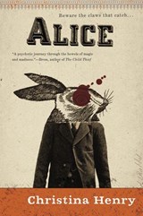 Alice - Christina Henry - 9781101618189