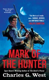 Mark of the Hunter - Charles G. West - 9781101624630