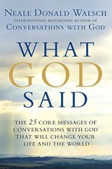 What God Said - Neale Donald Walsch - 9781101630983