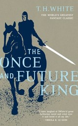 The Once and Future King - T. H. White - 9781101657546