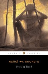 Petals of Blood - Ngugi wa Thiong'o ; Chinua Achebe - 9781101662465