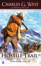 The Hostile Trail - Charles G. West - 9781101662793
