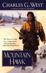 Mountain Hawk - Charles G. West - 9781101662885