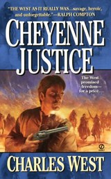 Cheyenne Justice - Charles G. West - 9781101662939