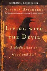 Living with the Devil - Stephen Batchelor - 9781101663080