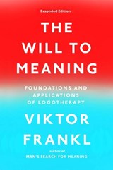 The Will to Meaning - Viktor E. Frankl - 9781101664025