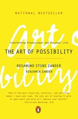 The Art of Possibility - Rosamund Stone Zander ; Benjamin Zander - 9781101664049