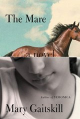 The Mare - Mary Gaitskill - 9781101870624