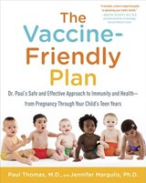 The Vaccine-Friendly Plan - Paul Thomas M.D. ; Jennifer Margulis Ph.D. - 9781101884225