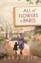 All the Flowers in Paris - Sarah Jio - 9781101885062