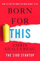 Born for This - Chris Guillebeau - 9781101903995