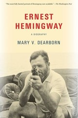 Ernest Hemingway - Mary V. Dearborn - 9781101947982