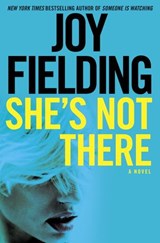 She's Not There - Joy Fielding - 9781101966884