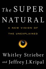 The Super Natural - Whitley Strieber ; Jeffrey J. Kripal - 9781101983560
