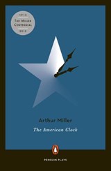 The American Clock - Arthur Miller - 9781101992005