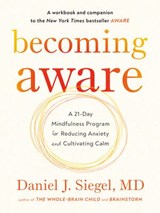 Becoming Aware - Daniel J. Siegel M.D. - 9781101993064
