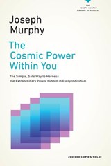 The Cosmic Power Within You - Joseph Murphy - 9781101993446