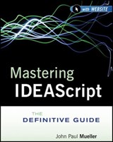 Mastering IDEAScript - IDEA ; John Paul Mueller - 9781118017852