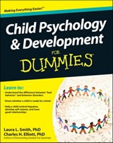 Child Psychology and Development For Dummies - Laura L. Smith ; Charles H. Elliott - 9781118032213