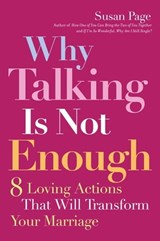 Why Talking Is Not Enough - Susan Page - 9781118041017