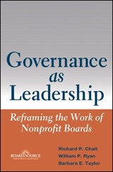 Governance as Leadership - Richard P. Chait ; William P. Ryan ; Barbara E. Taylor - 9781118045916
