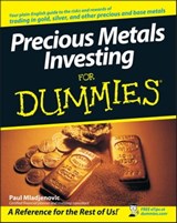 Precious Metals Investing For Dummies - Paul Mladjenovic - 9781118051481