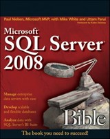 Microsoft SQL Server 2008 Bible - Paul Nielsen ; Uttam Parui - 9781118079874
