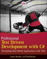 Professional Test Driven Development with C# - James Bender ; Jeff McWherter - 9781118102114