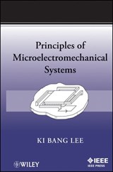 Principles of Microelectromechanical Systems - Ki Bang Lee - 9781118102244