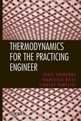 Thermodynamics for the Practicing Engineer - Louis Theodore ; Francesco Ricci ; Timothy Vanvliet - 9781118216316