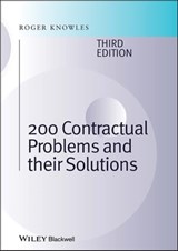 200 Contractual Problems and their Solutions - J. Roger Knowles - 9781118257043