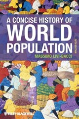 A Concise History of World Population - Massimo Livi-Bacci - 9781118273944