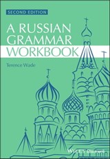 Russian Grammar Workbook - Terence Wade ; David Gillespie - 9781118327579