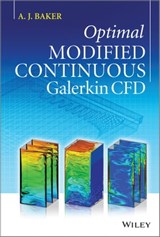 Optimal Modified Continuous Galerkin CFD - A. J. Baker - 9781118403075