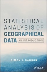 Statistical Analysis of Geographical Data - Simon James Dadson - 9781118525142