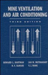 Mine Ventilation and Air Conditioning - Howard L. Hartman ; Jan M. Mutmansky ; Raja V. Ramani ; Y. J. Wang - 9781118591543