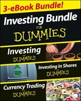 Investing For Dummies Three e-book Bundle: Investing For Dummies, Investing in Shares For Dummies & Currency Trading For Dummies - David Stevenson ; Tony Levene ; Paul Mladjenovic ; Kathleen Brooks ; Brian Dolan - 9781118621363