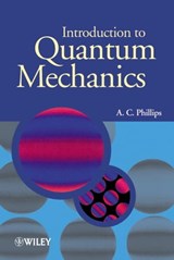 Introduction to Quantum Mechanics - A. C. Phillips - 9781118723258