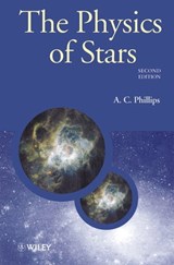 The Physics of Stars - A. C. Phillips - 9781118723272