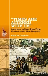 "Times Are Altered with Us" - ROGER M. (UNIVERSITY OF LOUISIANA AT MONROE,  USA) Carpenter - 9781118733257